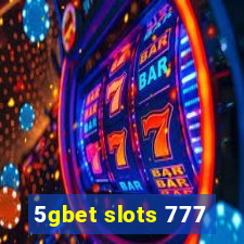 5gbet slots 777