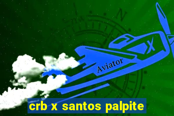 crb x santos palpite