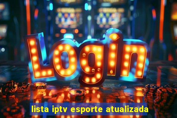 lista iptv esporte atualizada