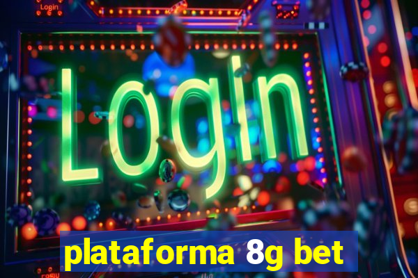 plataforma 8g bet