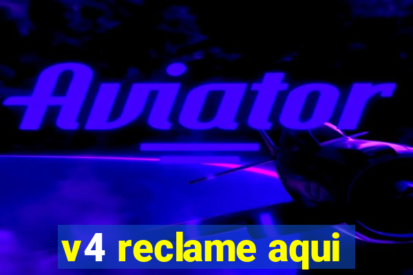 v4 reclame aqui