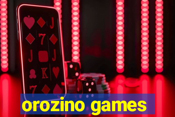 orozino games