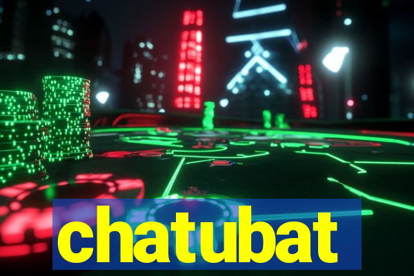 chatubat