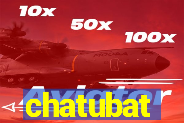 chatubat