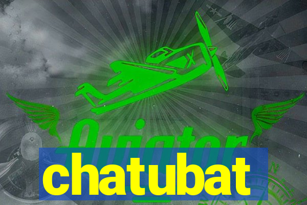 chatubat