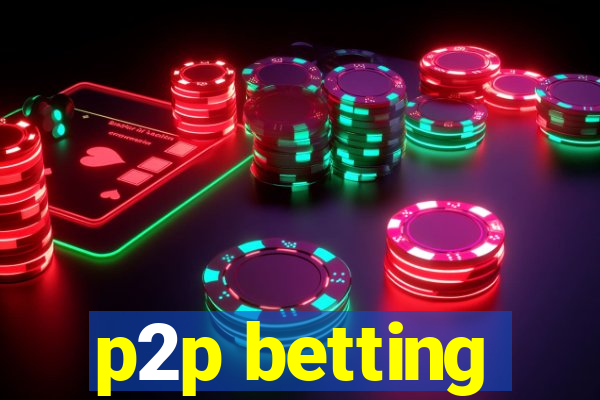 p2p betting