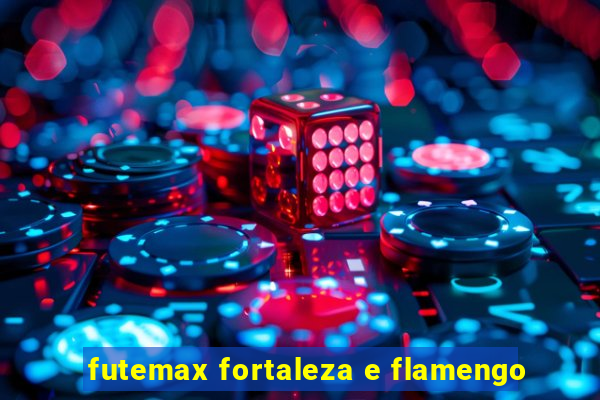 futemax fortaleza e flamengo