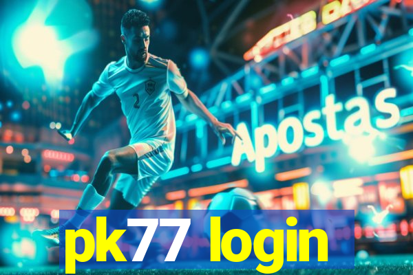 pk77 login