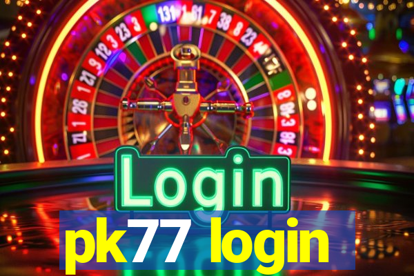 pk77 login