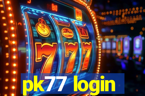 pk77 login