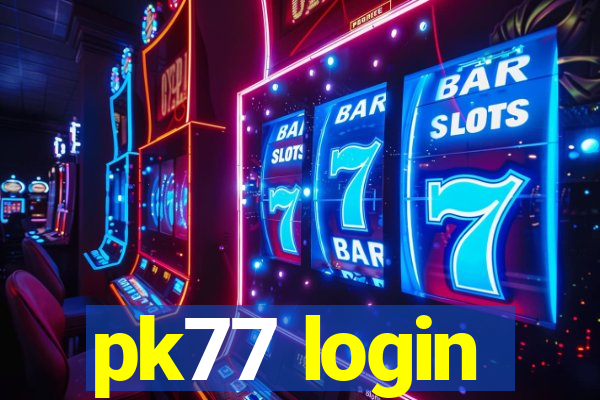 pk77 login