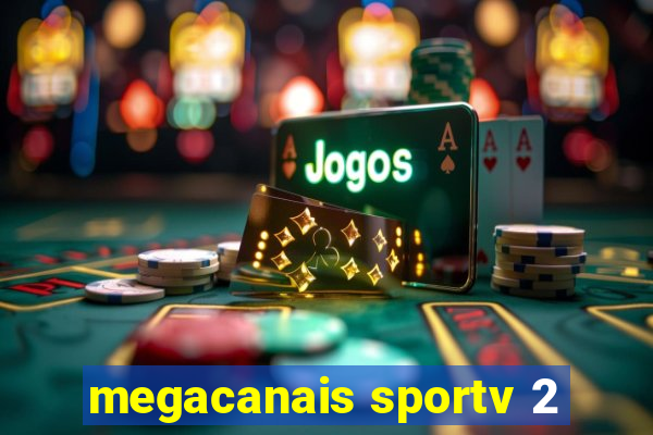 megacanais sportv 2