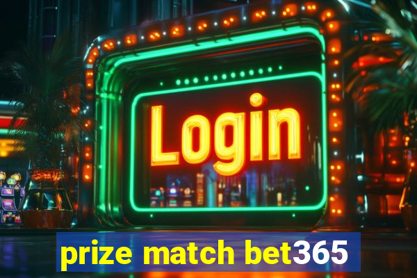 prize match bet365