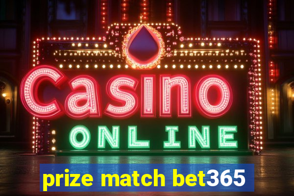 prize match bet365