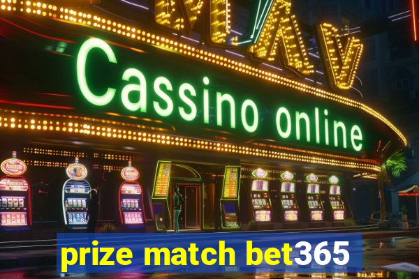 prize match bet365