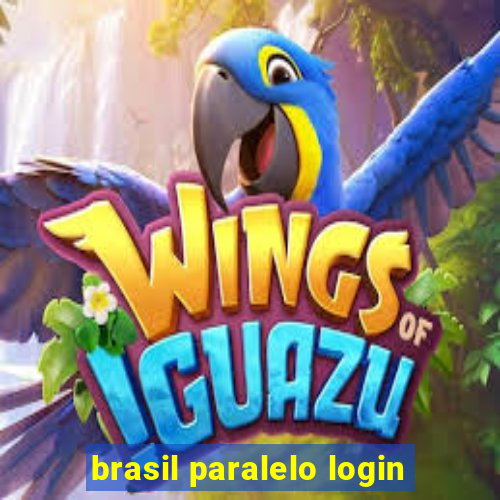 brasil paralelo login