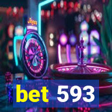 bet 593