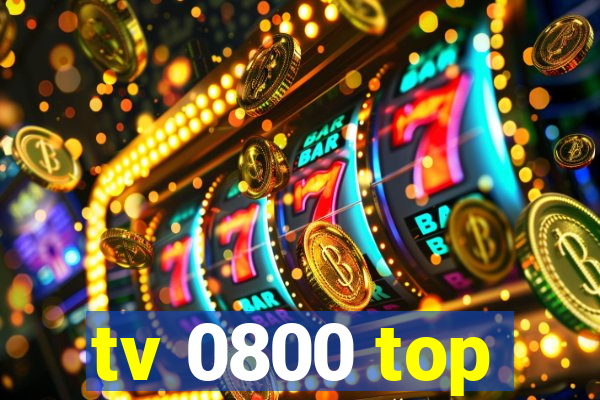 tv 0800 top