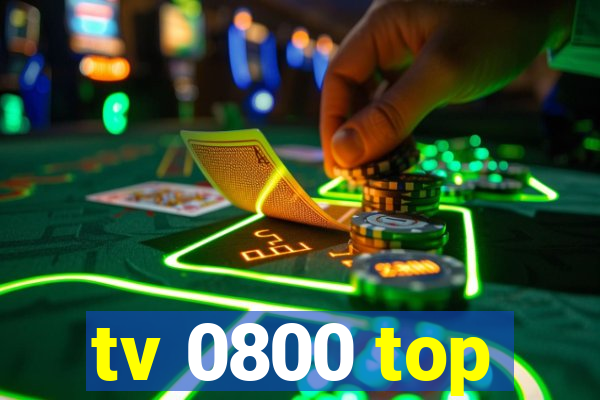 tv 0800 top