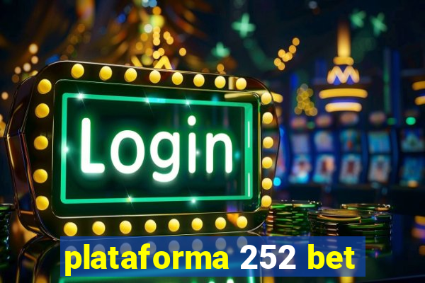 plataforma 252 bet