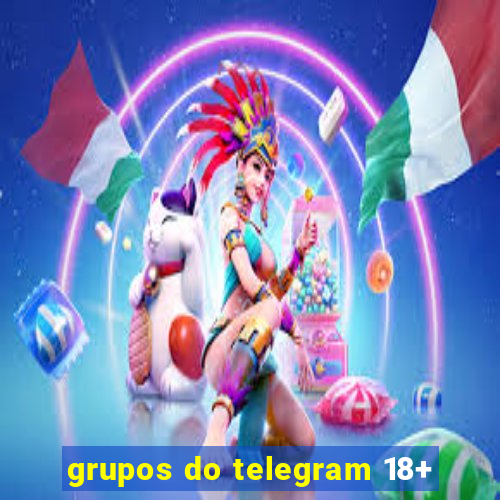 grupos do telegram 18+