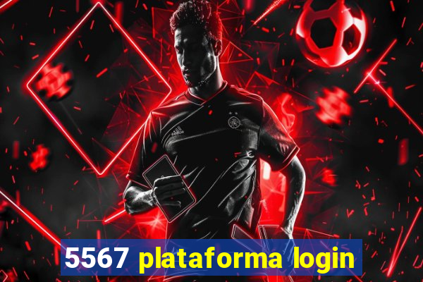 5567 plataforma login