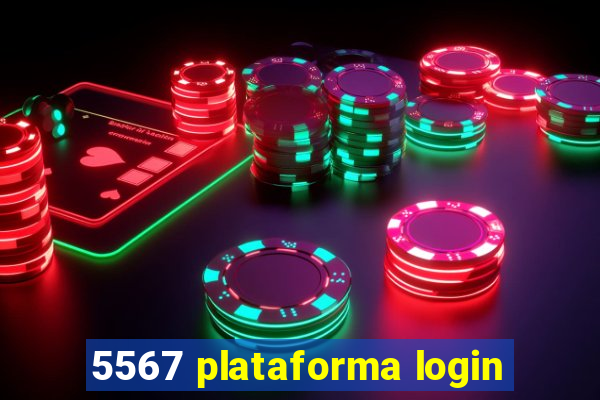 5567 plataforma login