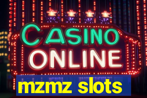 mzmz slots