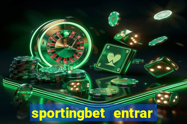 sportingbet entrar na minha conta