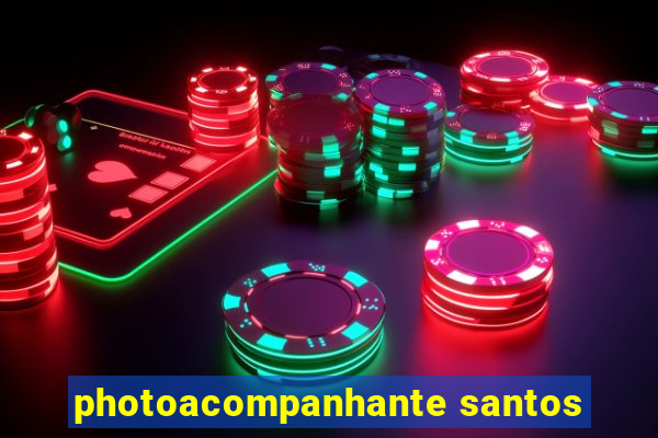 photoacompanhante santos