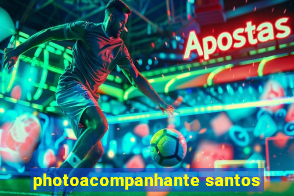 photoacompanhante santos