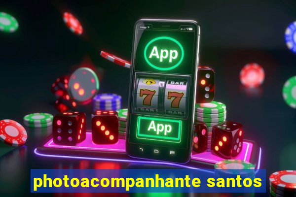 photoacompanhante santos