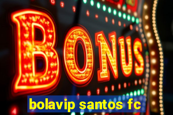 bolavip santos fc