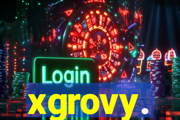 xgrovy.