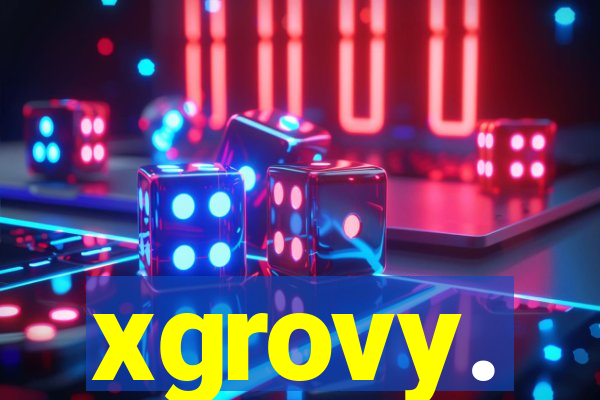 xgrovy.