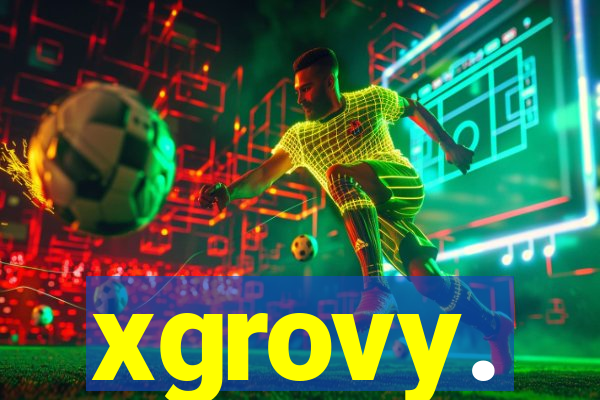 xgrovy.