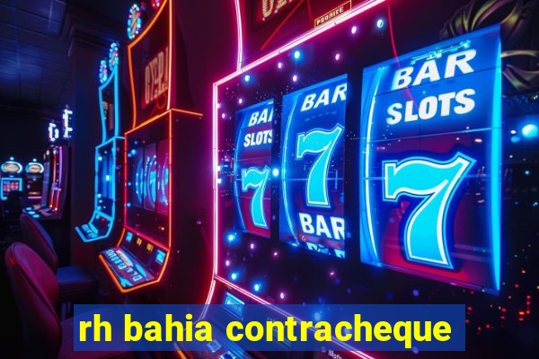 rh bahia contracheque