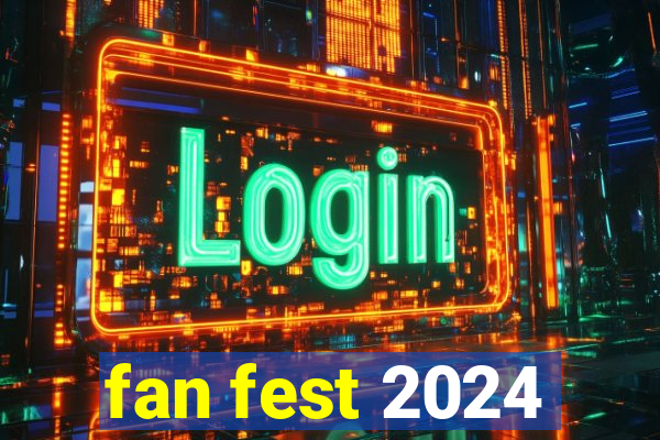 fan fest 2024