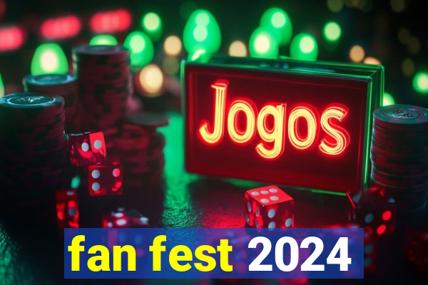 fan fest 2024