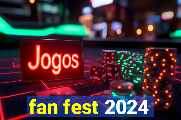 fan fest 2024