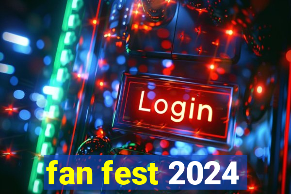 fan fest 2024