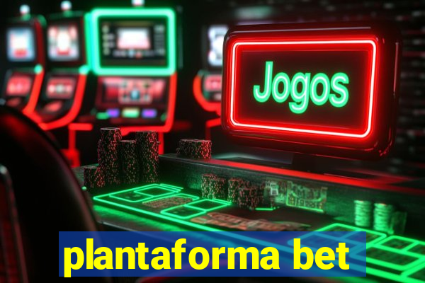 plantaforma bet