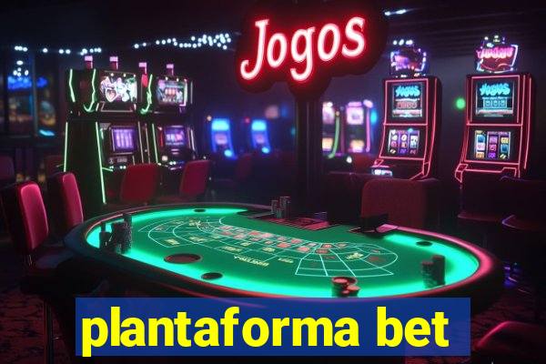 plantaforma bet