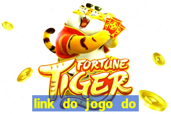 link do jogo do tigrinho original