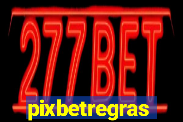 pixbetregras