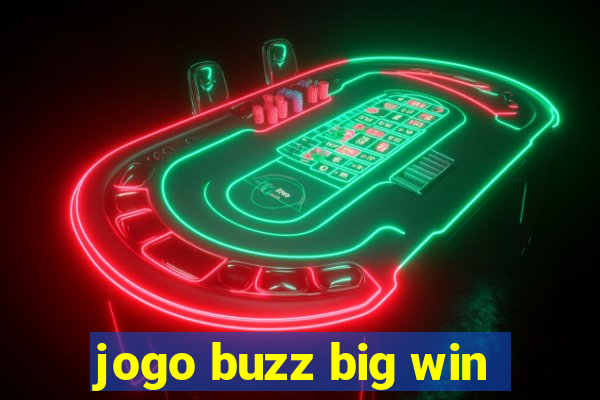 jogo buzz big win