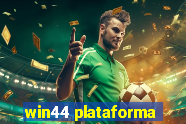 win44 plataforma