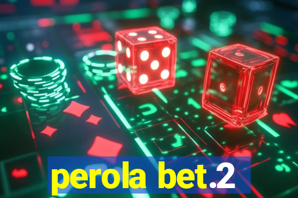 perola bet.2