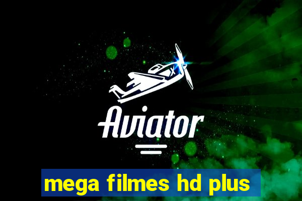 mega filmes hd plus