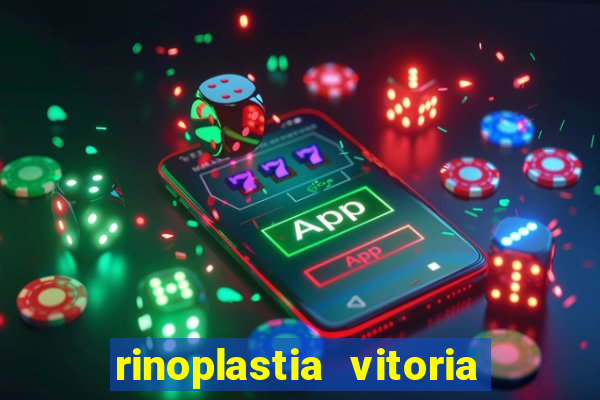 rinoplastia vitoria da conquista